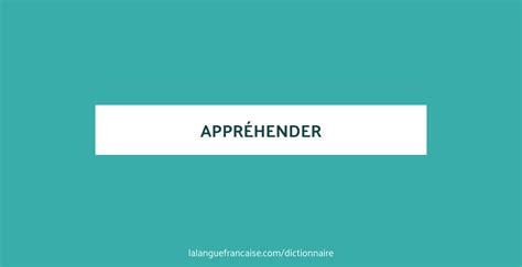 appréhender